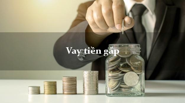 Vay tiền gấp Online Vay tiền gấp