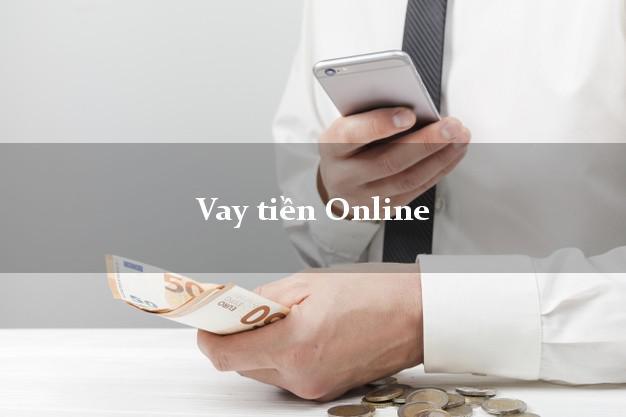 Vay tiền Online hiệu quả Vay tiền Online