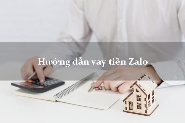 Hướng dẫn vay tiền Zalo tại nhà Hướng dẫn vay tiền Zalo